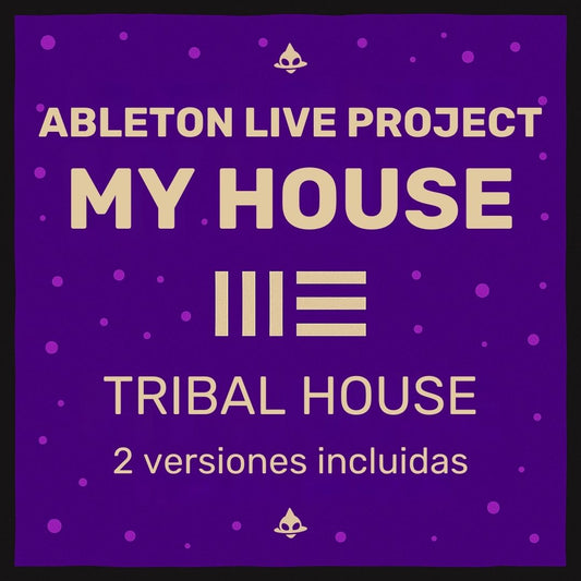My House - Ableton Live Project (Tribal House)