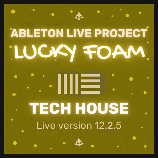 Lucky Foam - Ableton Live Project (Tech House)