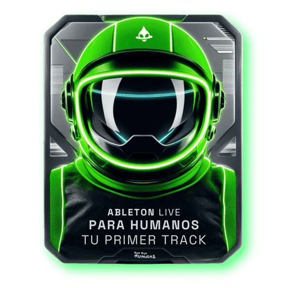 Ableton Live para Humanos – Tu primer track Garantizado!