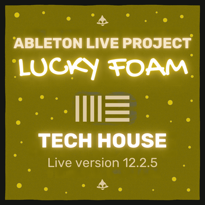 Lucky Foam - Ableton Live Project (Tech House)